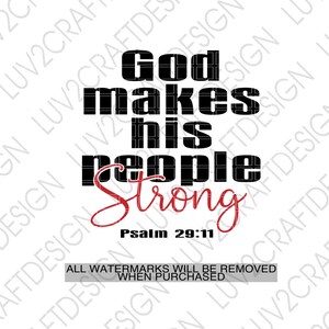 May include: Black and white graphic text design with the words "God makes his people strong" and the scripture reference "Psalm 29:11" in red.