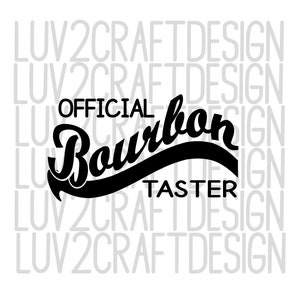 May include: Black and white graphic design with the text "Official Bourbon Taster" in a stylized font.