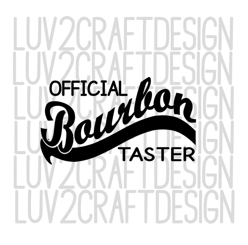 May include: Black and white graphic design with the text "Official Bourbon Taster" in a stylized font.