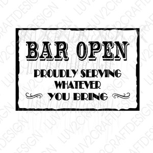 Bar aperto - Servi con orgoglio tutto ciò che porti - Con cornice vettoriale - SVG/PNG/JPG - Dicendo arte vettoriale - tagliato con Cricut - Stampa
