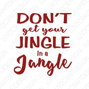 Könnte beinhalten: Roter Text auf weißem Hintergrund lautet "Don't get your jingle in a jangle".