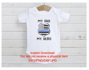 MY DAD My HERO - Svg/Png/Dxf/Jpg - Print or cut ...create your own onesie/ In White and in Black