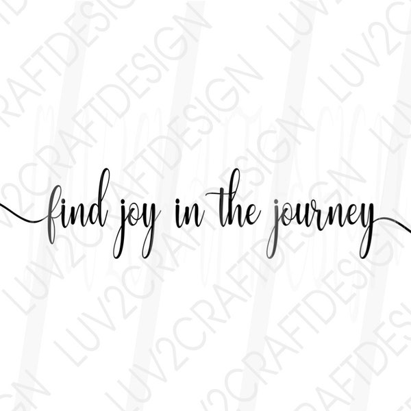 Journey svg, farmhouse sign, Cricut svg, Country sign, joy svg, God svg, SVG/PNG/DXF/Jpg - find joy in the journey