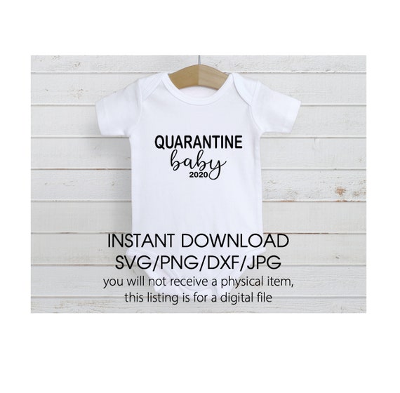 Download Quarantine Baby 2020 Svg Dxf Png Jpg Print Or Cut Etsy