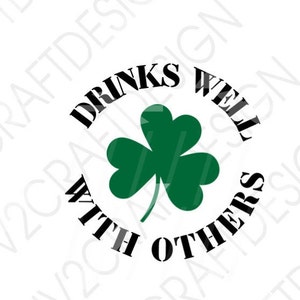 Shamrock svg, Drinks well svg, st patricks day shirt, SVG/PNG/JPG -Drinks Well With Others -St. Patricks Day