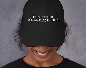 Together, We Are America Dad Hat Baseball Hat
