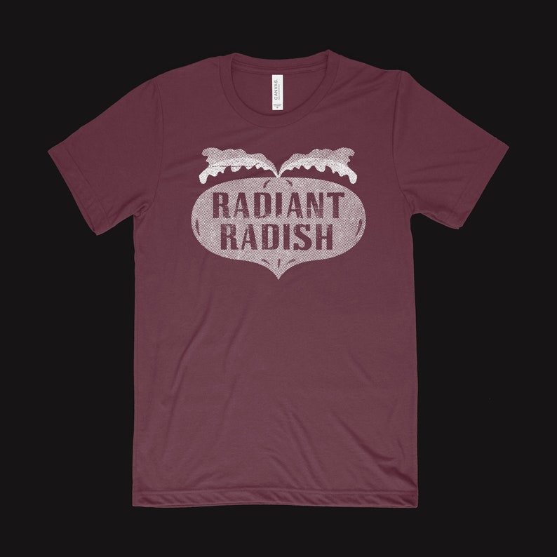May include: Burgundy t-shirt with a white vintage-style logo that says "Radiant Radish".