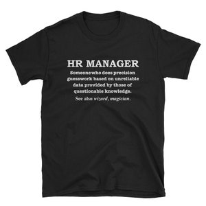 HR manager T-shirt HR manager definition Tshirt Funny Human resources T shirt Best hr manager Shirt Gift Idea for hr Manager Tee Present