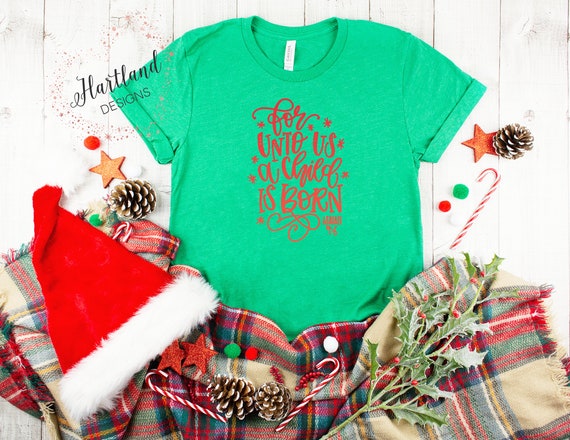 For Unto Us A Child is Born Tee Christmas Tee Isaiah 9:6 | Etsy