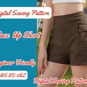 May include: Digital sewing pattern for a lace-up short. The pattern is beginner friendly and includes sizes XS-3XL.