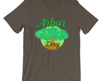 Arbor Day Short-Sleeve Unisex T-Shirt, Arbor Day Tee, Unisex Arbor Day Shirt