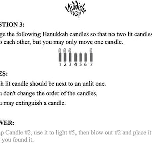 May include: A black and white image of a puzzle with Hanukkah candles. The text reads "Arrange the following Hanukkah candles so that no two lit candles are next to each other, but you may only move one candle."