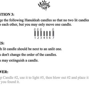 May include: A black and white image of a puzzle with Hanukkah candles. The text reads "Arrange the following Hanukkah candles so that no two lit candles are next to each other, but you may only move one candle."
