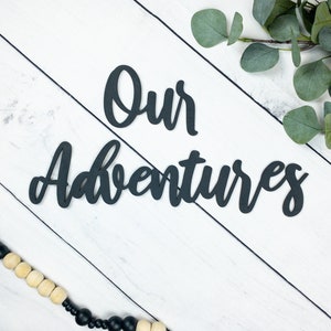 Our Adventures Sign, Adventure Decor, Gallery Wall Signs, Wood Word Cutouts, Wood Wedding Decorations, Gifts For Explorers, Laser Cut Sign