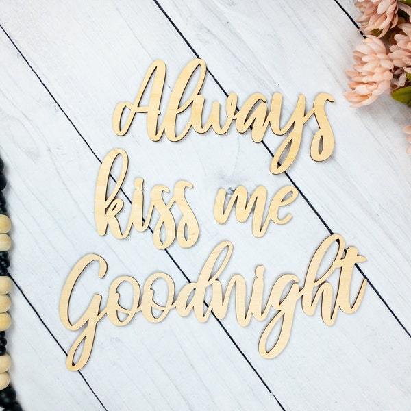 Always Kiss Me Goodnight Sign, Wood Signs Sayings, Bedroom Wall Decor Over Bed, Bedroom Wall Signs, Wedding Gift For Couple, Over Bed Signs