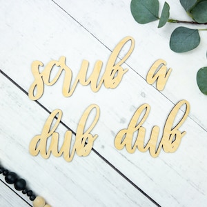 Scrub A Dub Dub Wooden Sign: Kids Bathroom Wall Decor
