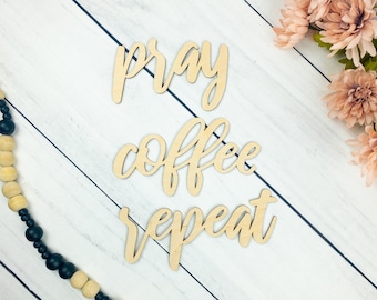 Coffee Bar Sign, Farmhouse Coffee Sign, Pray Coffee Repeat, Modern Kitchen Sign, Coffee Station Decor, Coffee Shop Decor, Coffee Lover Gift