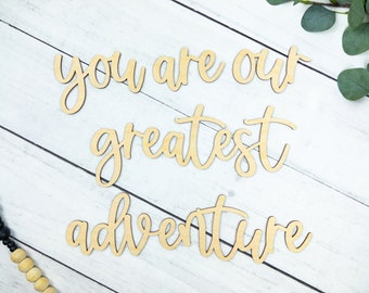 Travel Theme Nursery, You Are Our Greatest Adventure, Adventure Baby Shower Decor, Toddler Room Sign, Above Crib Wall Sign, DIY Wood Signs