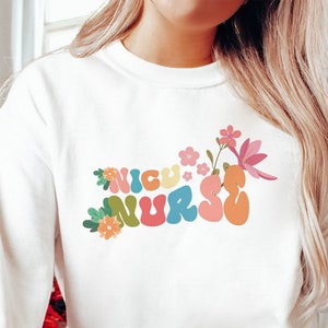 Nicu Nurse Floral Sweatshirt, Neonatal Nurse Sweatshirt, Baby Nurse, Nicu Nursing Sweatshirt, Gift For Nurse, Neonatal Intensive Unit Nurse