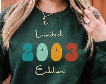 21st Birthday Retro Sweatshirt, 2003 Birthday Limited Edition 2003 Unisex Sweatshirt, Birthday Gift For Women Or Man, 21st Birthday Party