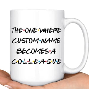 Personalized Colleague Coffee Mug, Colleague Gets Promoted, Colleague Present Gift, Best Colleague Ever Mug, Appreciation Gift Men & Women
