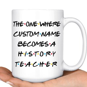 Personalized History Teacher Graduation Mug, Best History Teacher Career Job, Teacher Promotion Present, Appreciation Gift For Men & Women