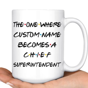 Personalized Chief Superintendent Graduation Mug, CH Supt Promotion Present, Chief Superintendent Career Job, Appreciation Gift Men & Women