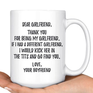 Funny Girlfriend Mug, Gift For Girlfriend, Valentines Day Mug, Funny Girlfriend Birthday, Girlfriend Gift Idea, Girlfriend Anniversary Mug
