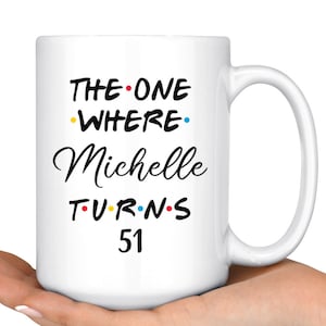 Taza de cumpleaños 51 personalizada, fiesta de cumpleaños feliz 51, regalo de cumpleaños 51 para ella & él, quincuagésimo primer día presente, 51st ideas de regalo