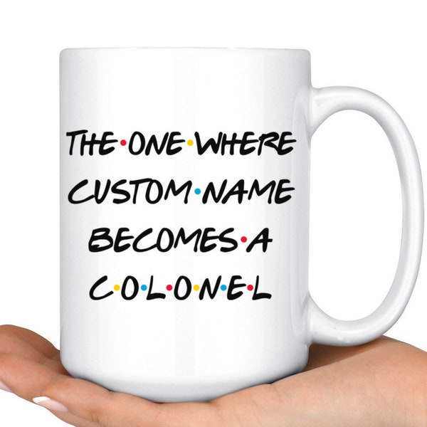 Personalized Colonel Coffee Mug, Promotion Gift For Women And Men, Colonel Promoted Gift Idea, Army Rank Present Gift, Colonel Coffee Cup