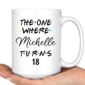Personalized 18th Birthday Mug, Happy 18th Birthday Party, 18th Birthday Gift For Her & Him, Eighteen Birthday Mug, Eighteenth Birthday Gift