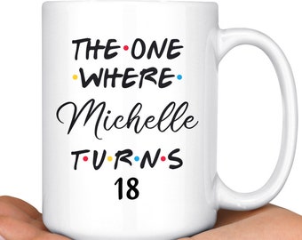 Personalized 18th Birthday Mug, Happy 18th Birthday Party, 18th Birthday Gift For Her & Him, Eighteen Birthday Mug, Eighteenth Birthday Gift