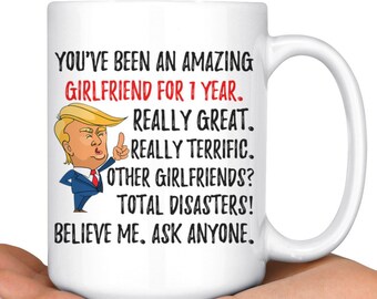 Funny Fantastic Girlfriend For 1 Year Coffee Mug, First Anniversary Girlfriend Trump Gifts, 1st Anniversary Mug, 1 Year Together With Her