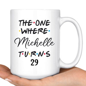 Personalized 29th Birthday Mug, Happy 29th Birthday Party, 29th Birthday Gift For Her & Him, Twenty-Ninth Bday Present, 29th Gift Ideas