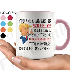 Funny Fantastic Sister-In-Law Coffee Mug, Sister In Law Mug, Sister-In-Law Trump Gifts, Best Sister-In-Law Gift, Sister-In-Law Birthday Gift