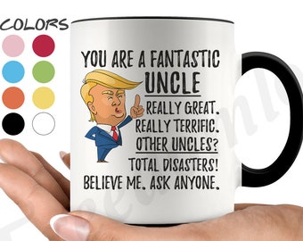 Funny Fantastic Uncle Coffee Mug, Uncle Trump Gifts, Best Uncle Birthday Gift, Funny Uncle Gift Ideas, Gifts for Him, Future Uncle Gift
