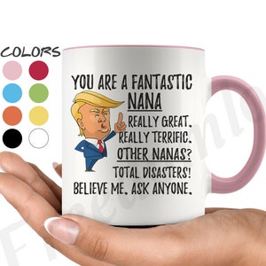 Funny Fantastic Nana Mug, Funny Trump Mug, Grandma Gift, Grandma Gift For Christmas, Gift for Grandmother, Funny Grandma Coffee Mug