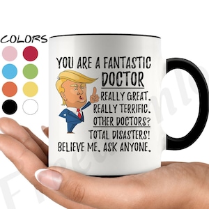 Funny Doctor Coffee Mug, Trump Doctor Gifts, Best Doctor Birthday Gift, Dr Gift, Doctor Appreciation, Doctor Graduation Gift, Dr Mug