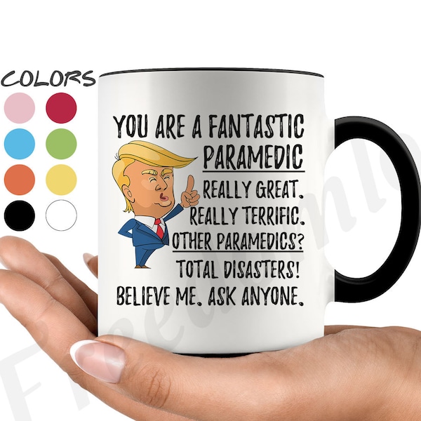 Funny Fantastic Paramedic Coffee Mug, Paramedic Trump Gifts, Best Paramedic Birthday Gift, Funny Paramedic Gag Gift