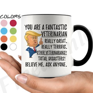Funny Fantastic Veterinarian Coffee Mug, Veterinarian Trump Gifts, Best Veterinarian Birthday Gift, Funny Veterinarian Gag Gifts