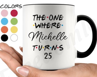 Personalized 25th Birthday Mug, Happy 25th Birthday Party, 25th Birthday Gift For Her & Him, Twenty-Fifth Birthday Present, 25th Gift Ideas