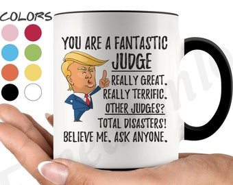 Funny Judge Coffee Mug, Trump Judge Gifts, Best Judge Ever Birthday Gift, Judge Appreciation, Judge Graduation Gift, Men & Women Judge Gifts