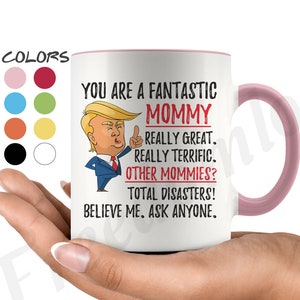 Funny Fantastic Mommy Coffee Mug, Mommy Trump Gifts, New Mom Mug, Motherhood Mug, Best Mommy Ever Gift, Mother Birthday Christmas Gift