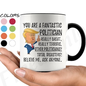 Funny Fantastic Politician Coffee Mug, Politician Trump Gifts, Best Politician Birthday Gift, Politician Christmas Graduation Gift