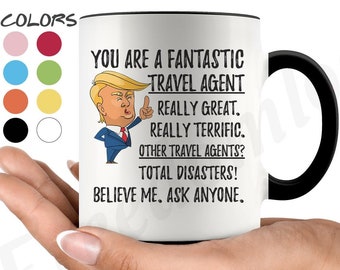 Funny Fantastic Travel Agent Coffee Mug, Travel Agent Trump Gifts, Best Travel Agent Birthday Gift, Travel Agent Christmas Graduation Gift