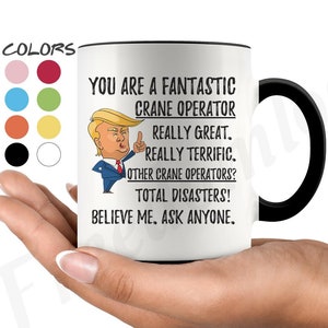 Funny Crane Operator Coffee Mug, Crane Operator Trump Gifts, Best Crane Operator Birthday Christmas Graduation Gift for Him and Her