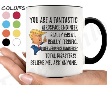 Funny Fantastic Aerospace Engineer Coffee Mug, Trump Graduation Gifts, Best Aerospace Engineer Birthday Christmas Gift for Him and Her