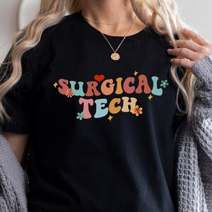 Surgical Tech Shirt, Exclusive Surgical Gifts Shirt, Floral T-Shirt For Surgical Tech, Healthcare T-Shirt, Operating Room Technician T-Shirt