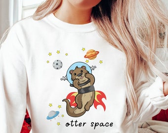 Otter Space Sweatshirt, Cute Sea Otter Sweatshirt, Funny Animal Sweatshirt, Otter Astronaut, Gift Ideas For Sea Otter Lover, Otter Cosmonaut