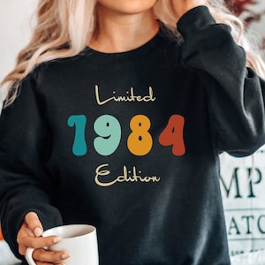 40th Birthday Sweatshirt, Retro 1984 Birthday - Limited Edition 1984 Sweatshirt, Birthday Gift For Women, 40th Birthday Party, Retro Vintage